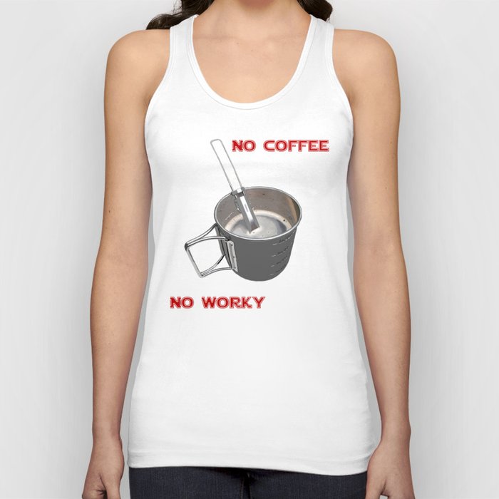 No Coffee No Worky Tank Top