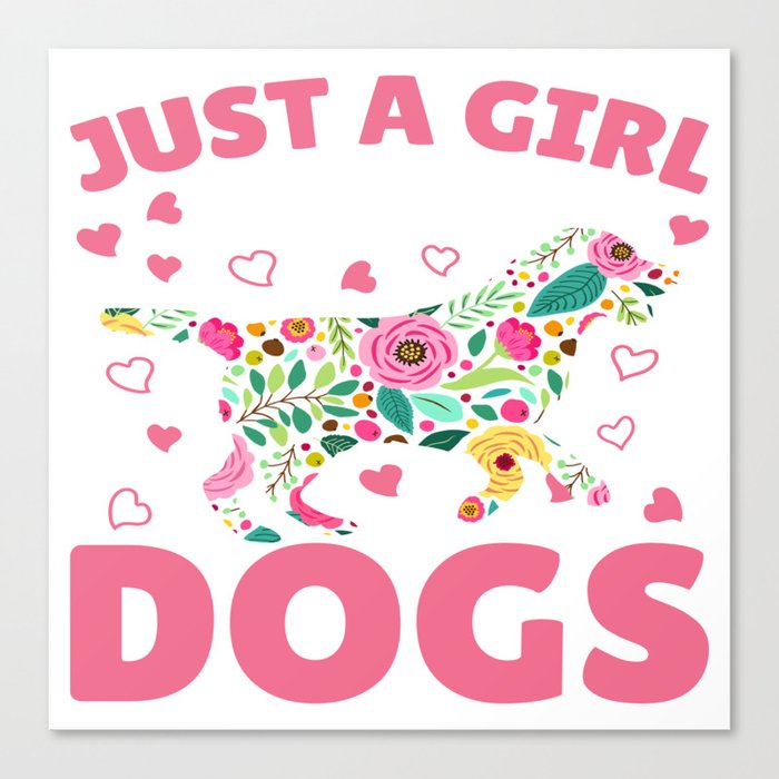 Just A Girl Who Loves Dogs Canvas Print