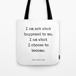 I am what I choose to become - Carl Gustav Jung Quote - Literature - Typewriter Print Tote Bag