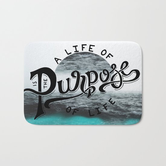 A life of purpose Bath Mat