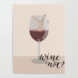Wine not? Poster