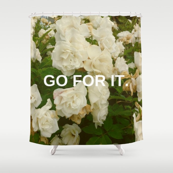 Go For It Shower Curtain
