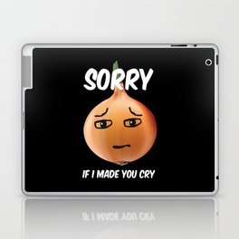 Sorry If I Made You Cry Onion Vegetables Laptop Skin