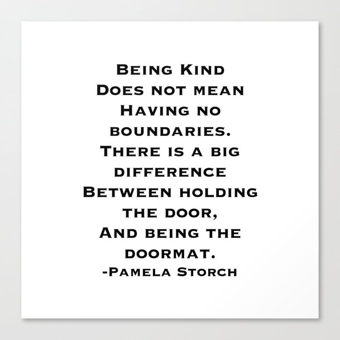 Be Kind Have Boundaries Quote Canvas Print