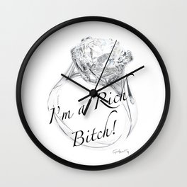 I'm A Rich Bitch Wall Clock