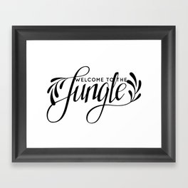Welcome to the Jungle Framed Art Print