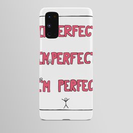 I'm Perfect Android Case