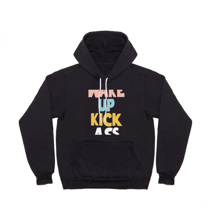 Wake Up Kick Ass Hoody