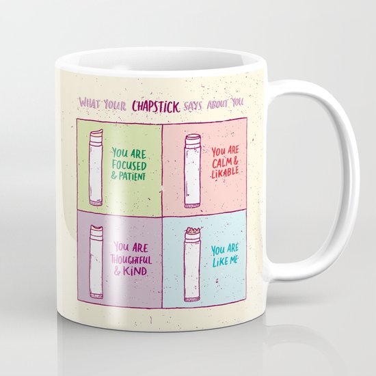 What Your Chapstick Says About You Mug