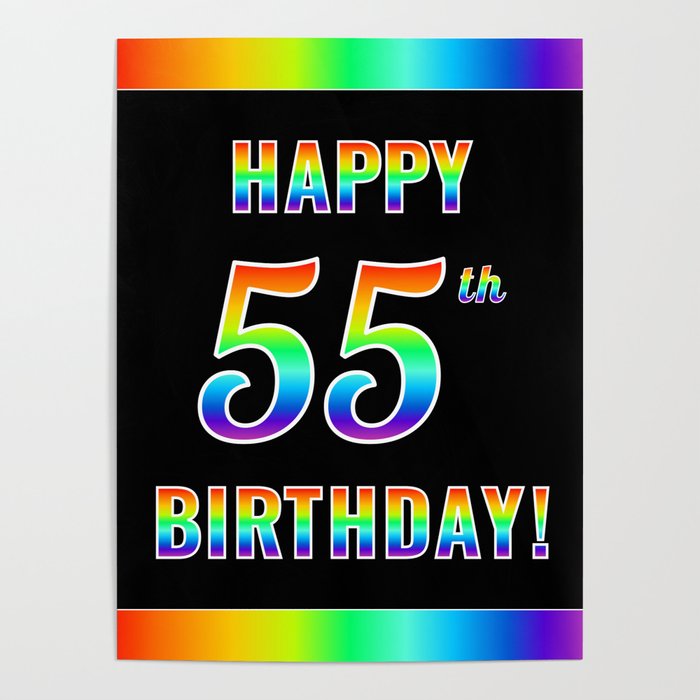 Fun, Colorful, Rainbow Spectrum “HAPPY 55th BIRTHDAY!” Poster