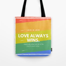 love is love & love always wins Tote Bag