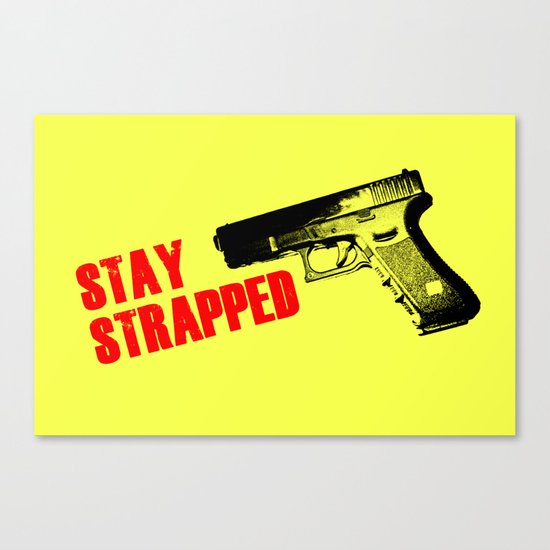 Stay Strapped Canvas Print
