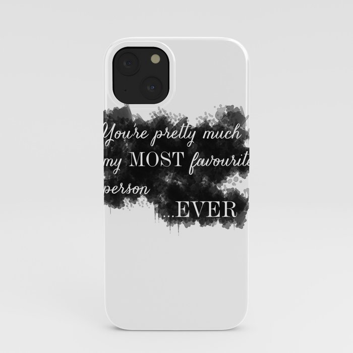 My Most Favourite Person iPhone Case