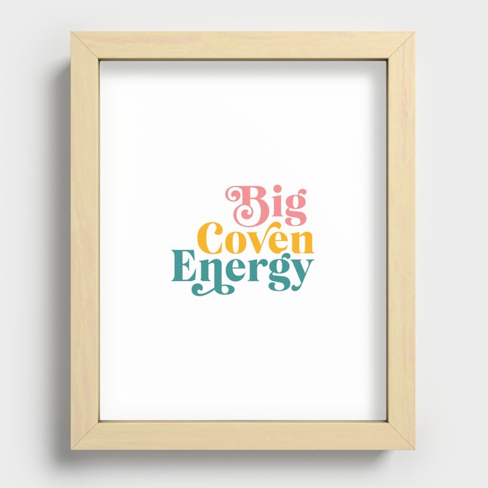 Big Coven Energy Recessed Framed Print