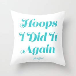 Hoops I Did It Again Throw Pillow