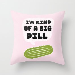 Big Dill Throw Pillow