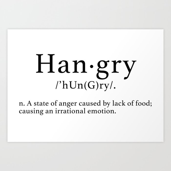 Hangry Art Print