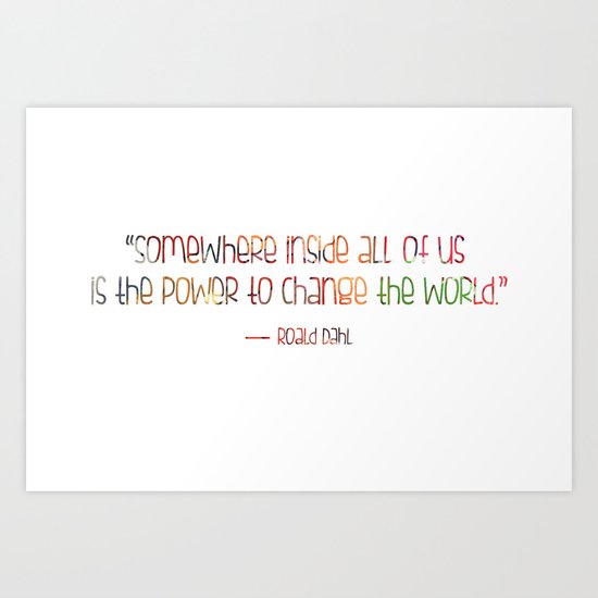 Change - Roald Dahl Art Print
