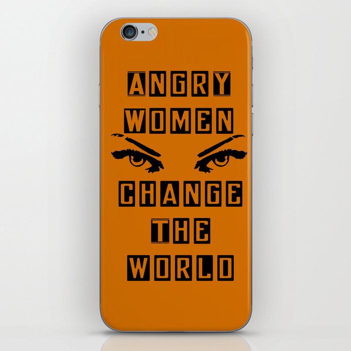 Angry Women Change the World iPhone Skin