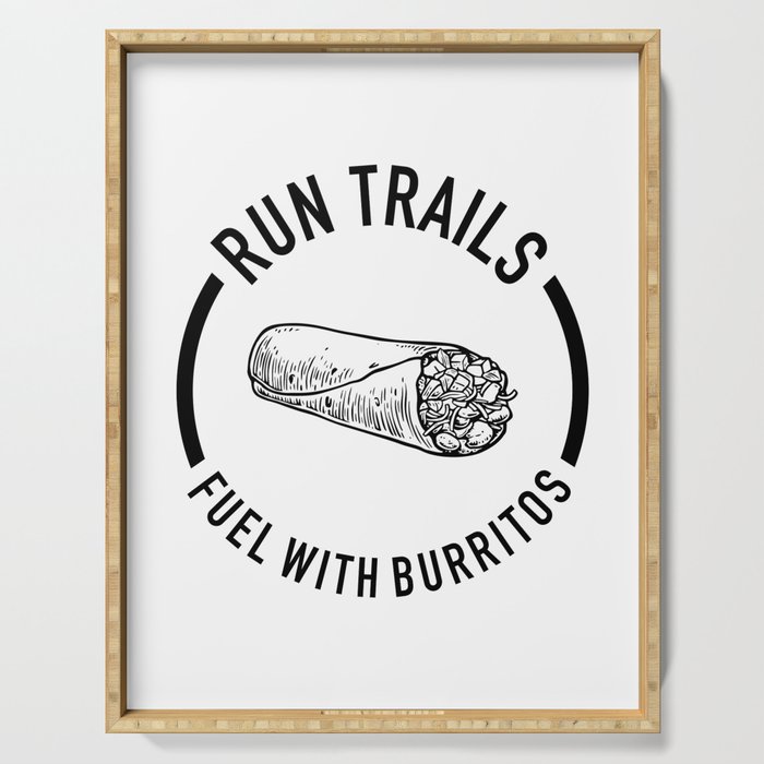 Run Trails Fuel With Burritos Serving Tray