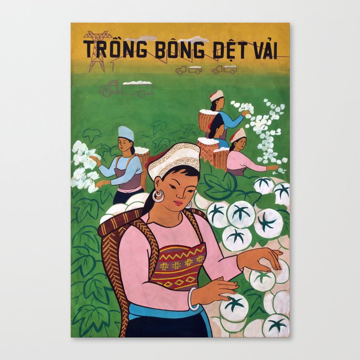 Vietnamese Poster Cotton Cultivation, Fabric Weaving Trồng bông, dệt vải Canvas Print by