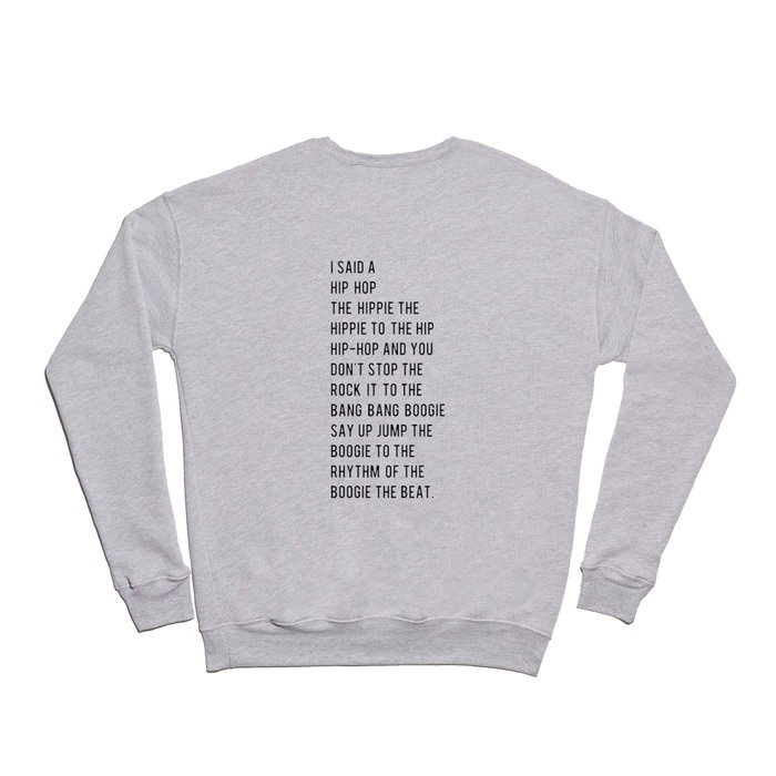 I Said a Hip Hop Hippie to the Hippie Crewneck Sweatshirt by socoart Society6