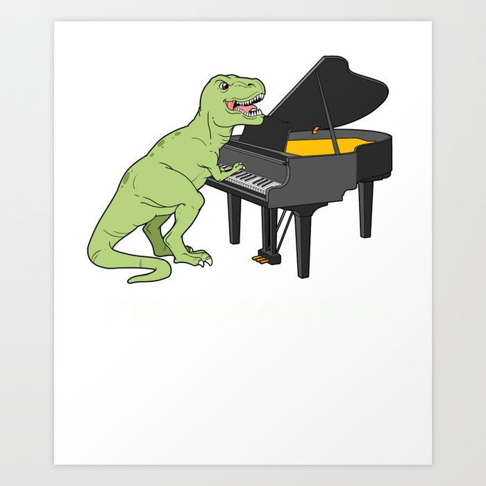 Piano Gift Print Pianist Pianosaurus T Rex Piano Player Tee Art Print