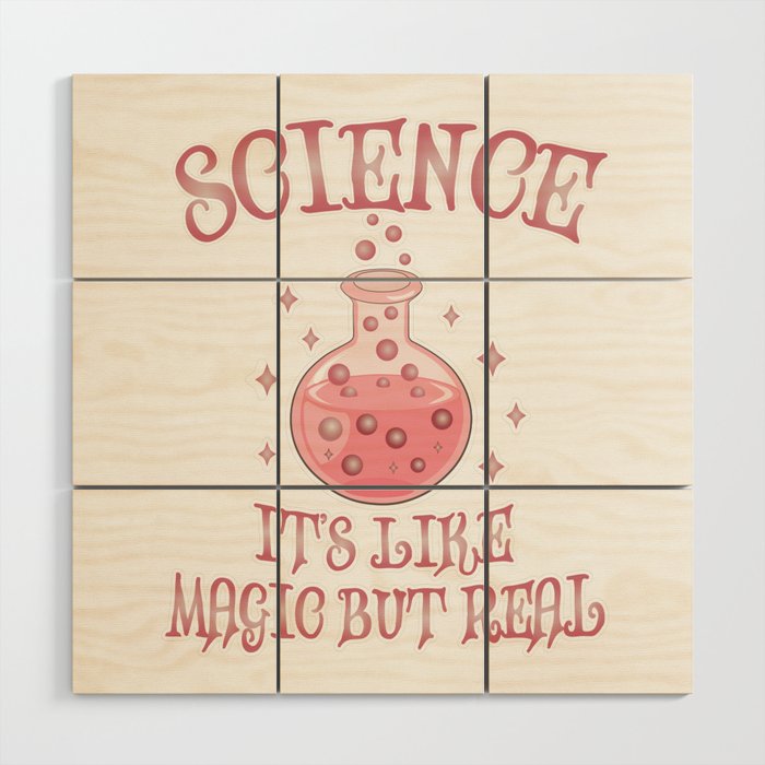 Science - It's Like Magic But Real - Funny Science Wood Wall Art