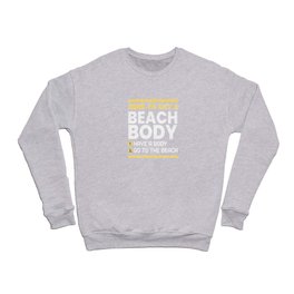 Get A Beach Body Anti Diet Overweight Crewneck Sweatshirt