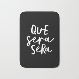 Que Sera Sera black and white typography wall art home decor life quote handwritten beautiful words Bath Mat | French, Quote, Attitude, Power, Sayings, Quotes, Vogue, Typography, Sassy, Words 
