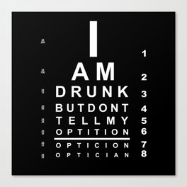 Funny drunk eye chart Canvas Print