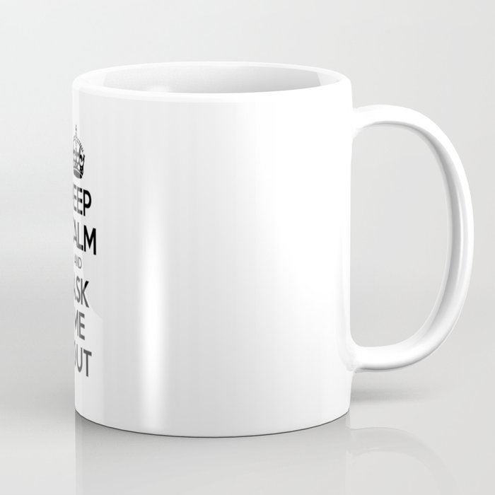 Keep Calm and Ask Me Out Coffee Mug