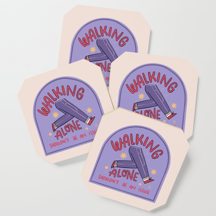 Walking alone shouldn't be an issue Coaster