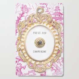 Press For Champagne- in The Pink Pagoda Cutting Board