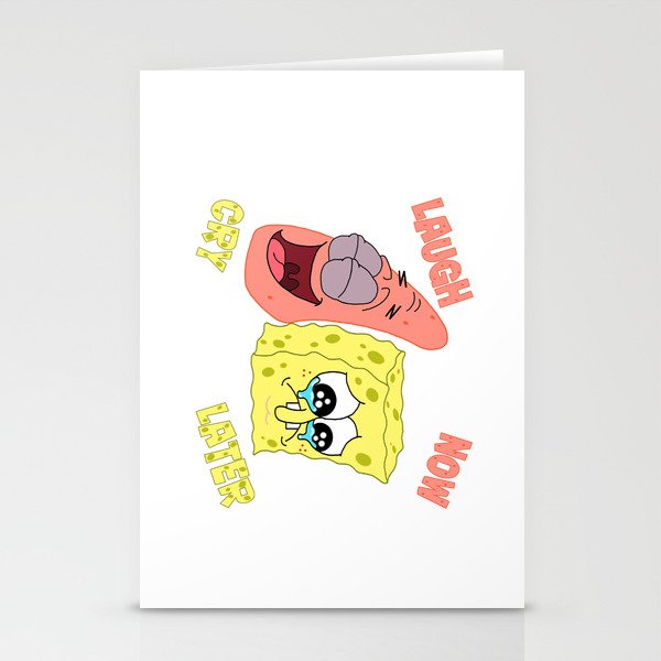 Spongebob Laugh Now Cry Later  Stationery Cards