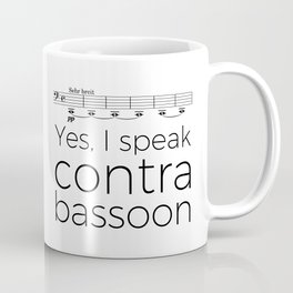 I speak contrabassoon Coffee Mug