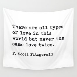 There Are All Types Of Love In This World, F. Scott Fitzgerald Quote Wall Tapestry