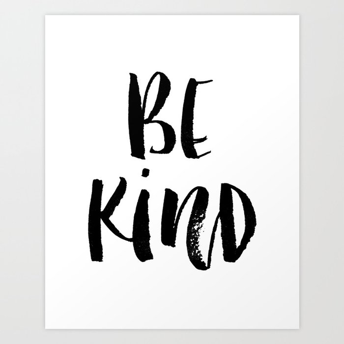 Be Kind watercolor modern black and white minimalist typography home room wall decor Art Print