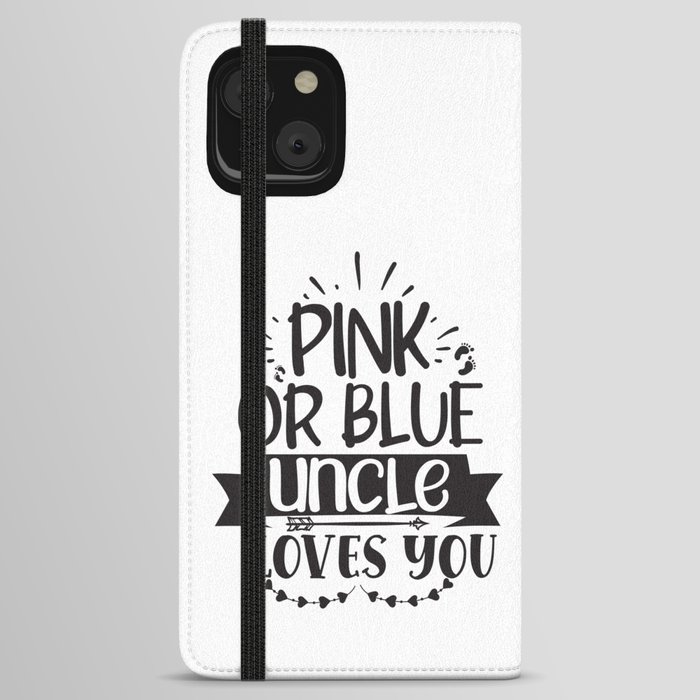 Pink Or Blue Uncle Loves You iPhone Wallet Case