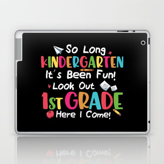 Kindergarten Fun 1st Grade Here I Come Laptop & iPad Skin