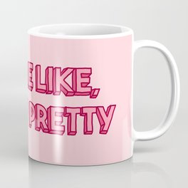 PRETTY GIRL Coffee Mug