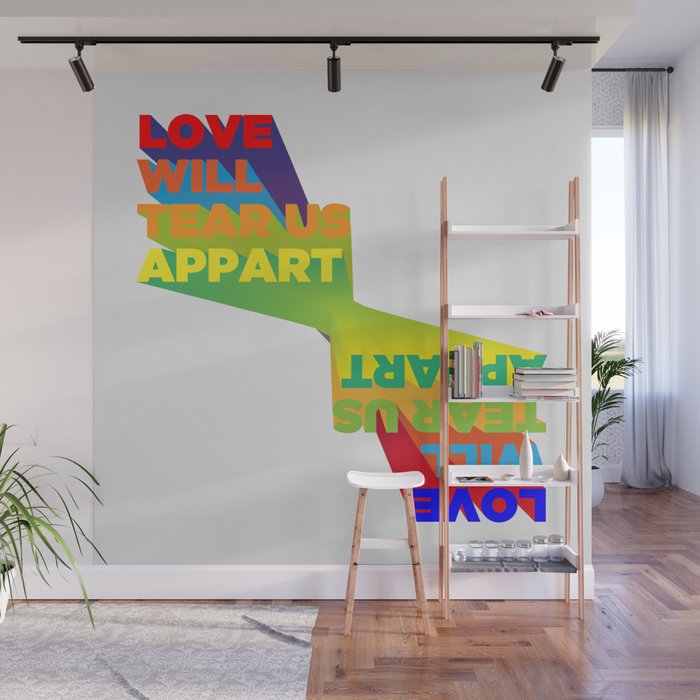 Love Will Tear Us Appart Wall Mural By Bruschyography Society6