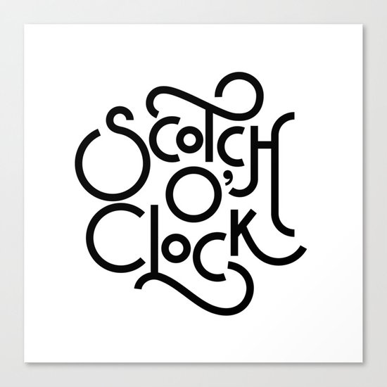Scotch O' Clock Canvas Print