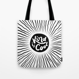 Kind is Cool #positivity #words Tote Bag