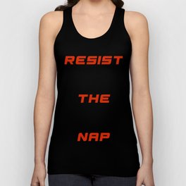 RESIST THE NAP (red letters) Unisex Tank Top