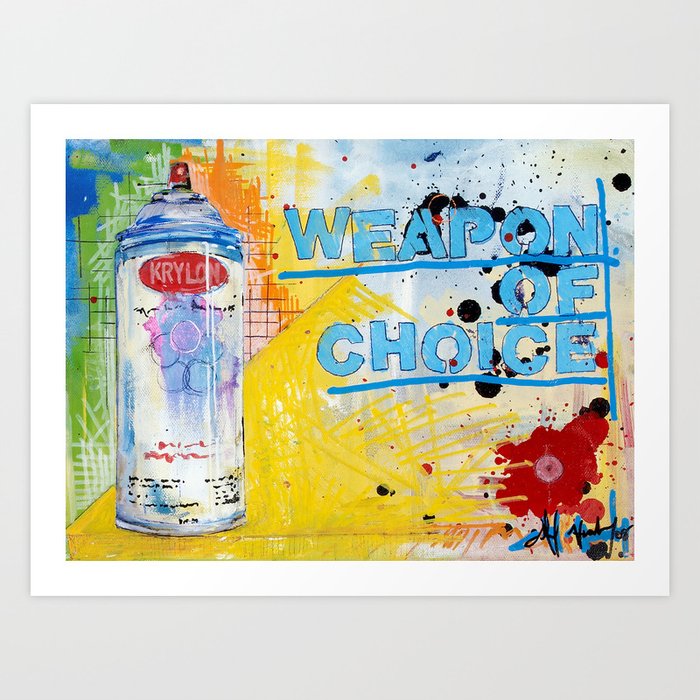 Weapon of Choice Art Print