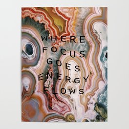 where focus goes energy flows Poster