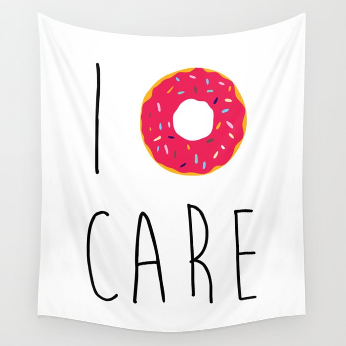 I Donut Care Funny Quote Wall Tapestry