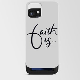 Faith is... iPhone Card Case