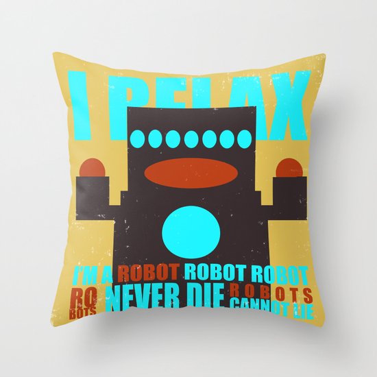 Robots Never Die Throw Pillow
